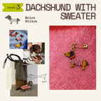 Dachshund Charm Workshop | Brick Stitch - Level 3